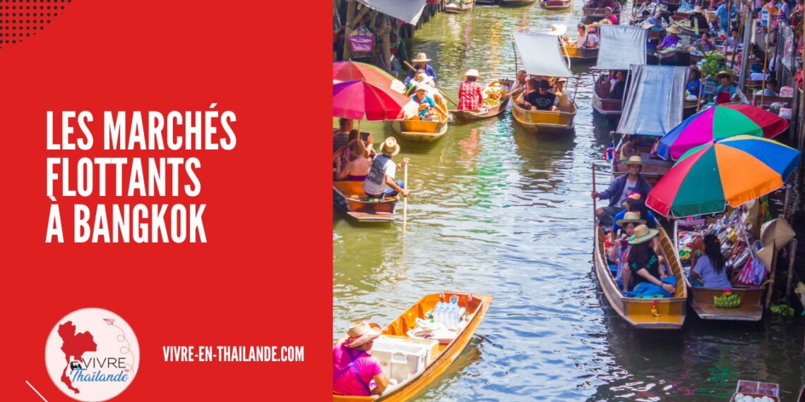 Les Marchés Flottants à Bangkok