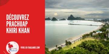 Découvrez Prachuap Khiri Khan – Une Station Balnéaire Pleine de Charme