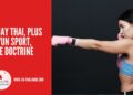Muay Thai, Plus qu’un Sport, une Doctrine