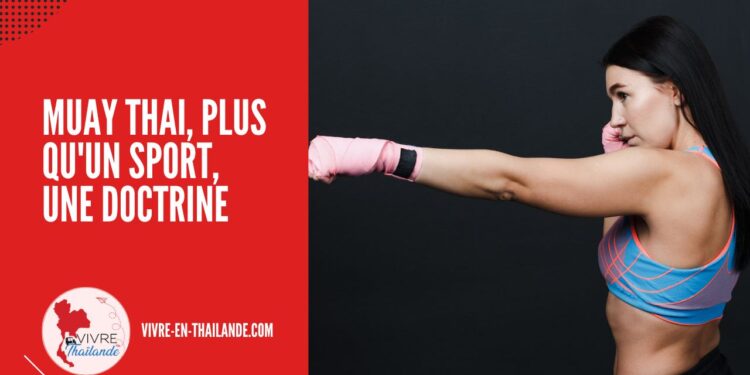 Muay Thai, Plus qu’un Sport, une Doctrine