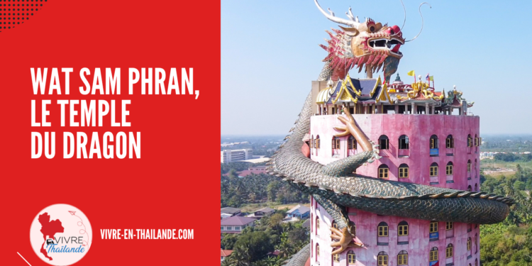 Wat Sam Phran : le Temple du Dragon, un Chef-d’Œuvre Mystique de Thaïlande