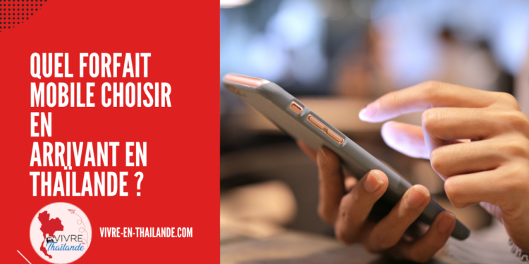 Quel forfait mobile choisir en arrivant en Thaïlande ?