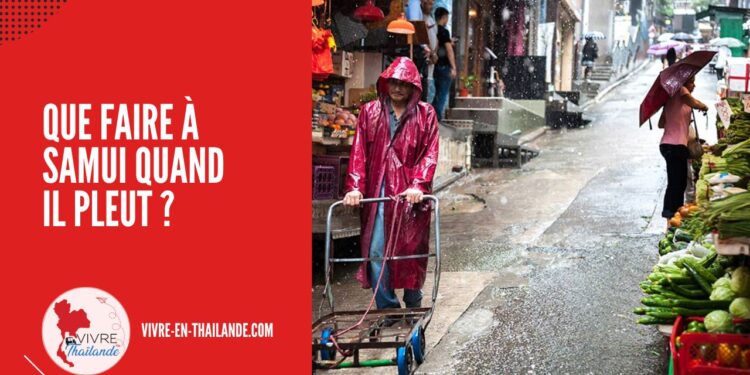 [SAMUI] Que Faire à Samui Quand il Pleut ? 10 Activités Incontournables