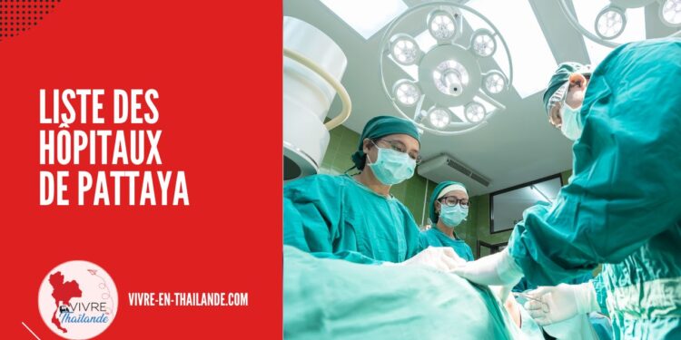 Liste des Hôpitaux de Pattaya [2025]