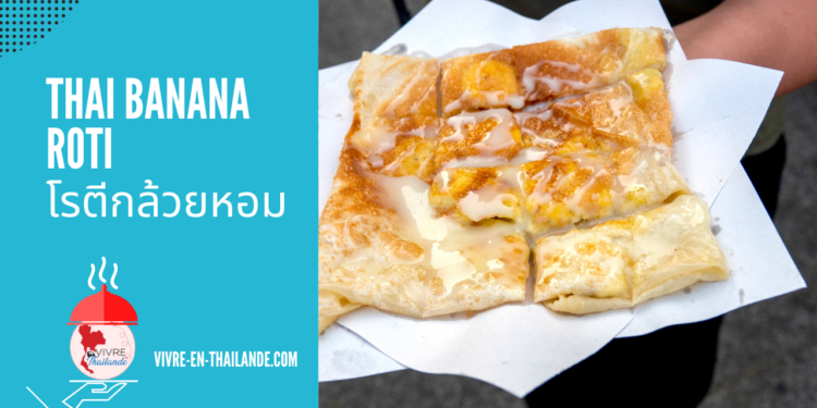 Recette du Dessert Roti Thaïlandais