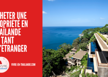 Acheter une Propriété en Thaïlande en Tant Qu’Étranger : C’est Possible ?