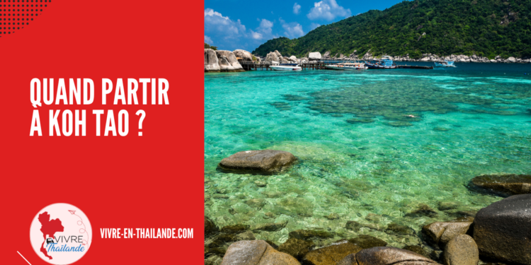 Quelle Est la Meilleure Période Pour Partir à Koh Tao ?