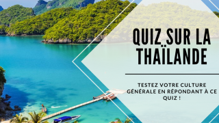 Quiz sur la Thaïlande : Connaissez-vous bien la Thaïlande ?