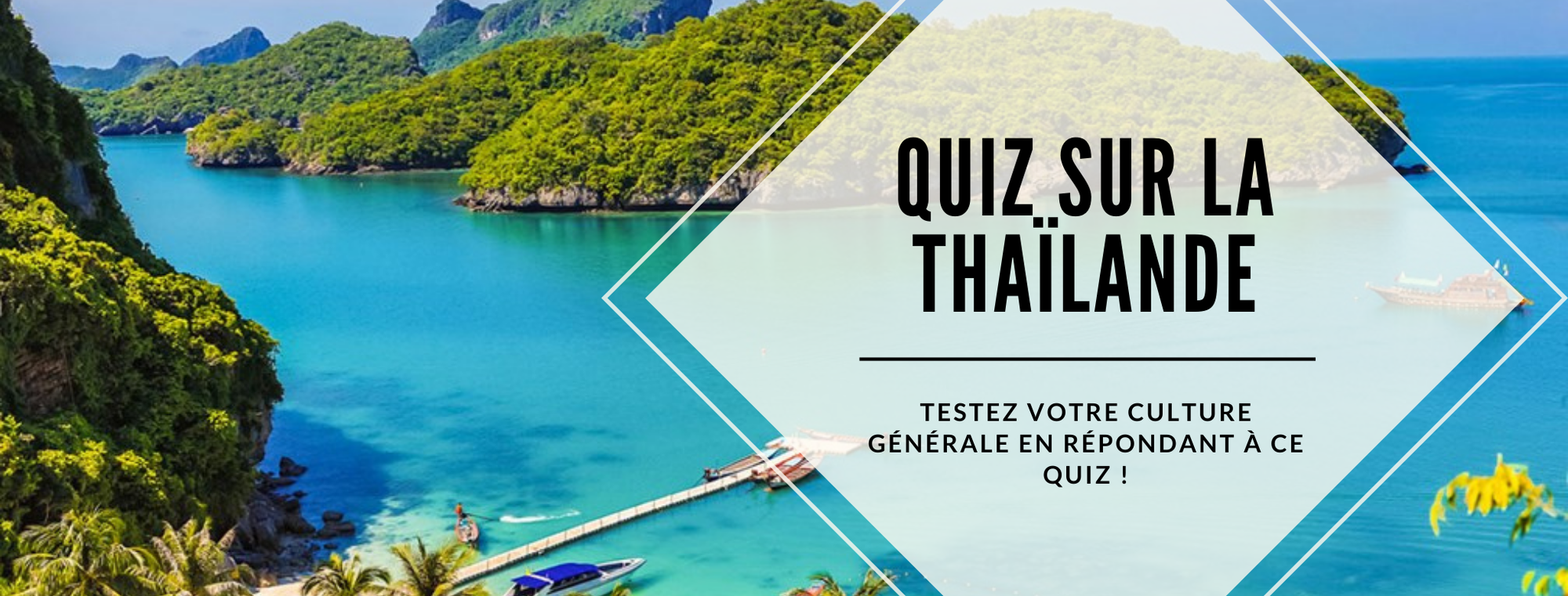 Quiz sur la Thaïlande : Connaissez-vous bien la Thaïlande ?