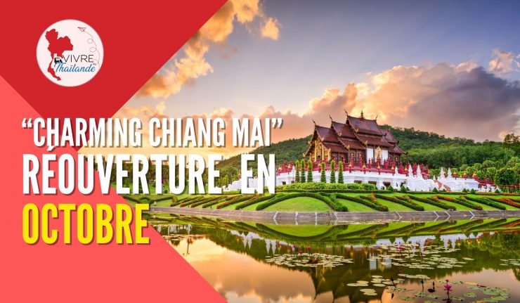 “Charming Chiang Mai” : La réouverture de Chiang Mai est reportée en Octobre