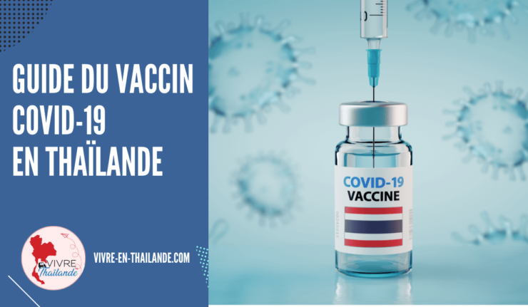 Vaccin contre la Covid-19 en Thaïlande : guide pour les voyageurs