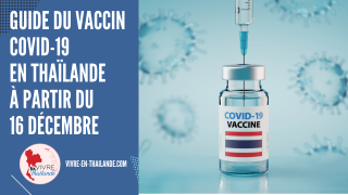 Vaccin contre la Covid-19 en Thaïlande : mise à jour du guide pour les voyageurs