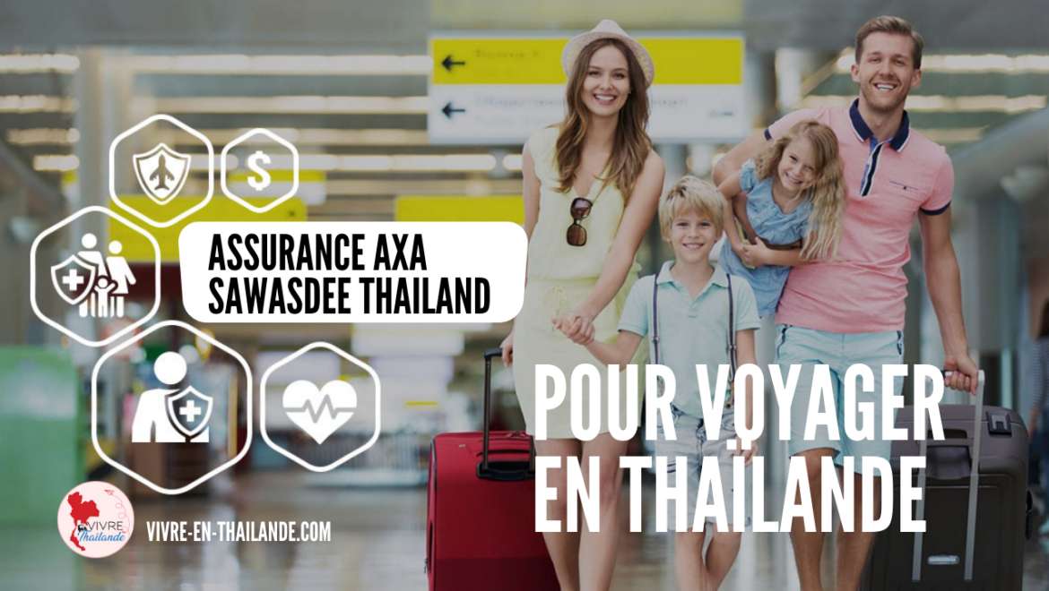 Assurance AXA Sawasdee, votre assurance santé pour le Thailand Pass