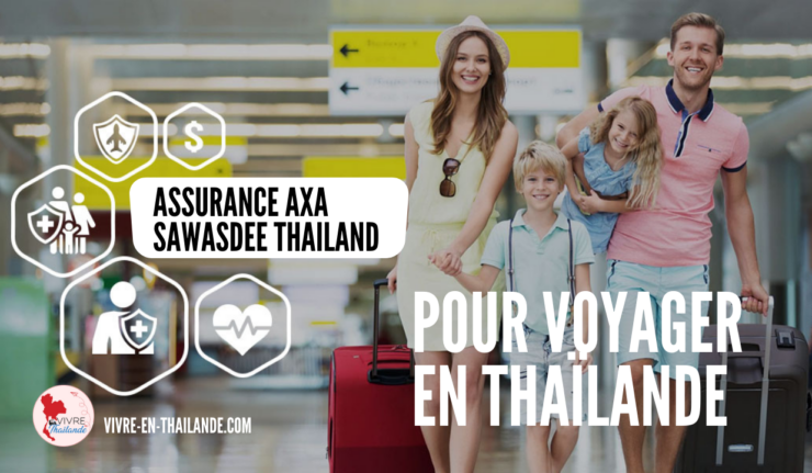 Assurance AXA Sawasdee, votre assurance santé pour le Thailand Pass