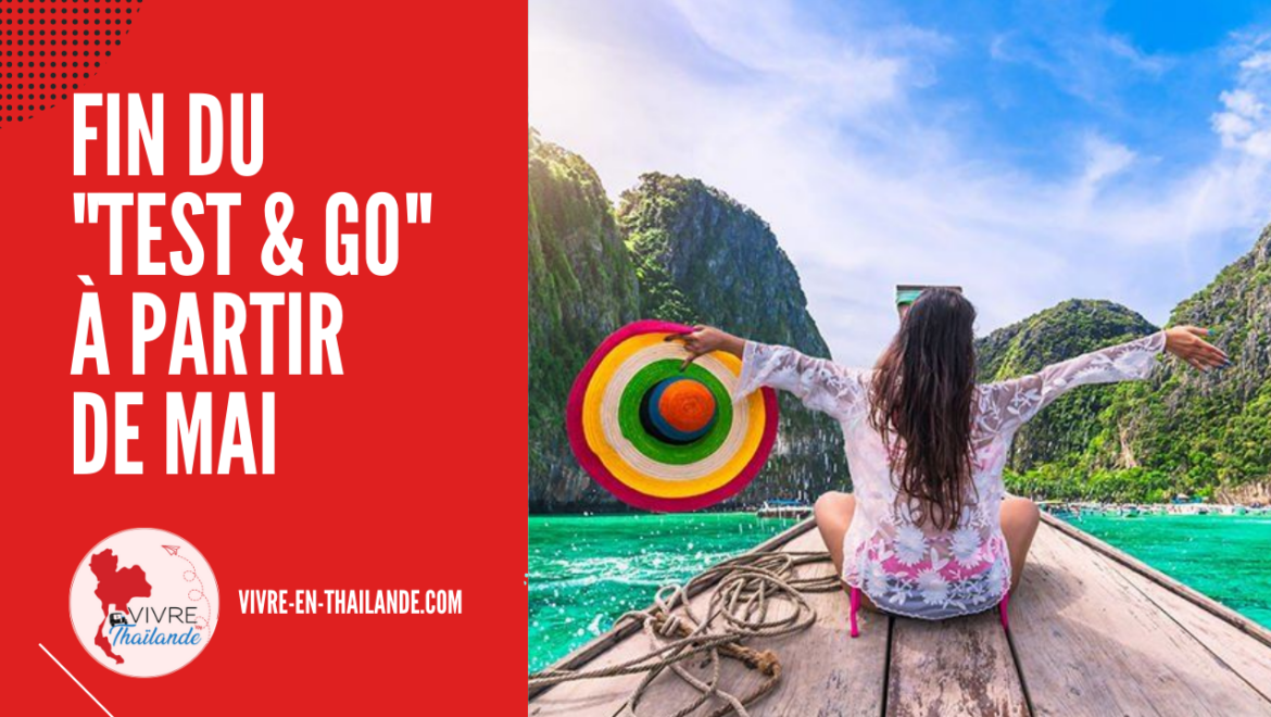 La Thaïlande lève les restrictions et met fin au “Test & Go”