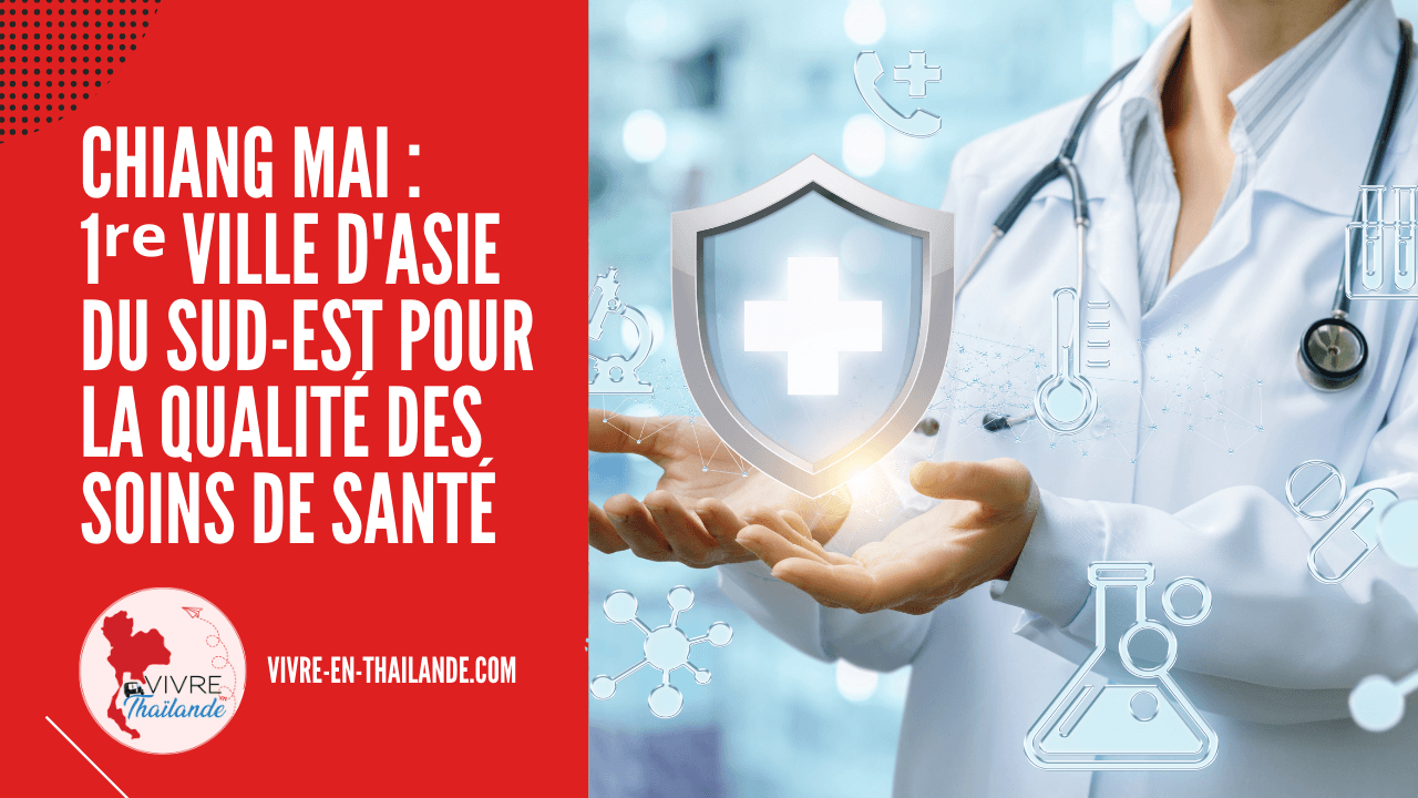 Chiang Mai : première ville d'Asie du Sud-Est pour la qualité des soins de santé