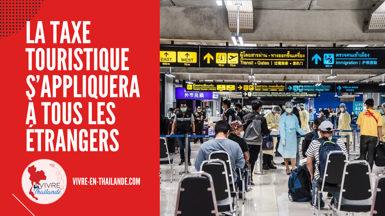 La taxe touristique de 300 baht s’appliquera à tous les étrangers entrant en Thaïlande cover