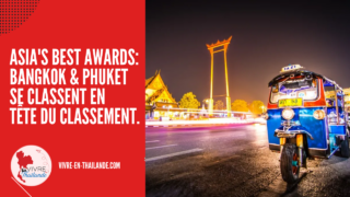 Asia's Best Awards 2022 : Bangkok et Phuket se classent en tête du classement