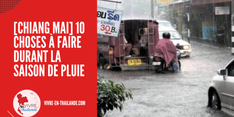 [Chiang Mai] 10 choses à faire durant la saison de pluie