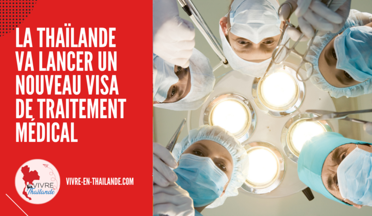 La Thaïlande va lancer un nouveau visa de traitement médical le 1er janvier 2023 cover