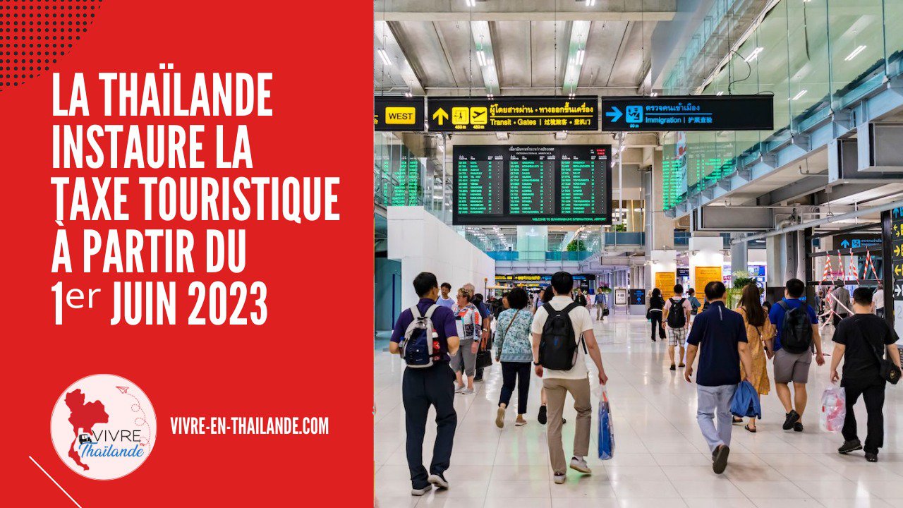 La Thaïlande instaure la taxe touristique de 300/150 bahts à partir du 1er juin cover