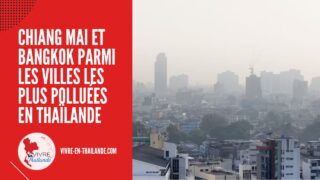 Pollution de l'air en Thaïlande : Chiang Mai et Bangkok parmi les villes les plus touchées selon IQAir cover