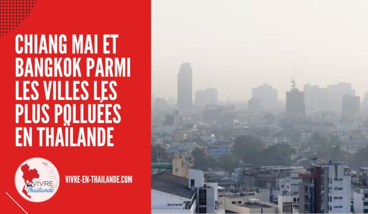 Pollution de l'air en Thaïlande : Chiang Mai et Bangkok parmi les villes les plus touchées selon IQAir cover