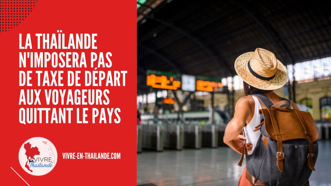 La Thaïlande n'imposera pas de taxe de départ aux voyageurs quittant le pays cover