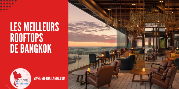 Les Meilleurs Rooftops de Bangkok