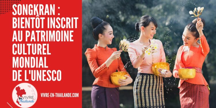 Songkran : Vers une Reconnaissance par l'UNESCO comme Patrimoine Culturel Immatériel Mondial cover