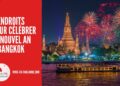 Où Célébrer le Réveillon du Nouvel An 2024 à Bangkok en Thaïlande ? cover