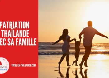 Guide de l'Expatriation en Thaïlande avec Votre Famille : Conseils et Astuces cover