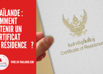Comment Obtenir un Certificat de Résidence en Thaïlande ?