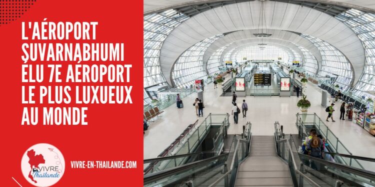 L'aéroport Suvarnabhumi de Bangkok Élu Septième Aéroport le Plus Luxueux Au Monde cover