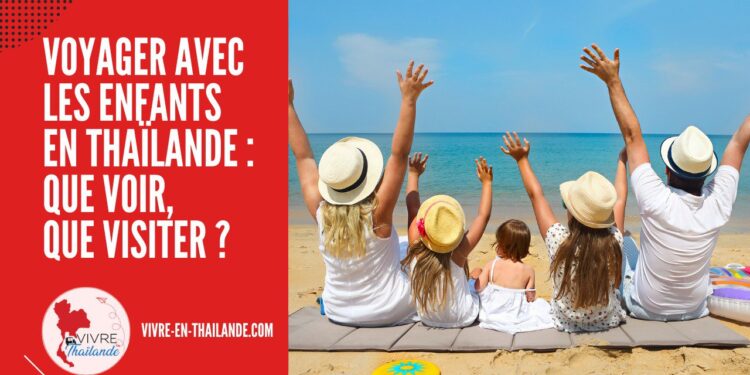 [GUIDE 2024] Voyager en Famille en Thaïlande : Que Faire, Voir et Visiter ? cover