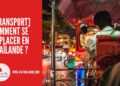 [Guide] Transport en Thaïlande : Comment Se Déplacer ? cover