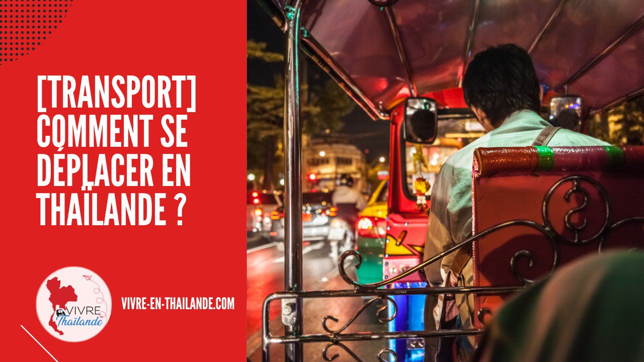 [Guide] Transport en Thaïlande Comment Se Déplacer