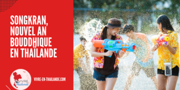 Songkran 2024 : Le Festival Incontournable du Nouvel An en Thaïlande