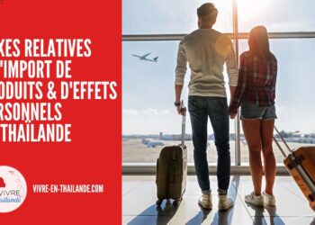Tout Savoir sur les Taxes Relatives à l'Importation de Produits et d'Effets Personnels en Thaïlande cover