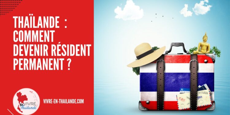 Comment Obtenir la Résidence Permanente en Thaïlande ? cover