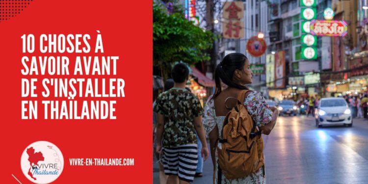 10 Choses À Savoir Avant de S'Installer en Thaïlande cover