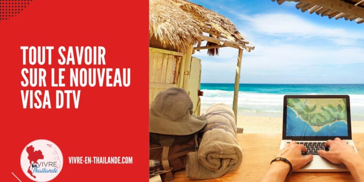 Visa DTV : Tout Savoir sur le Nouveau Visa pour les Nomades Digitaux en Thaïlande cover