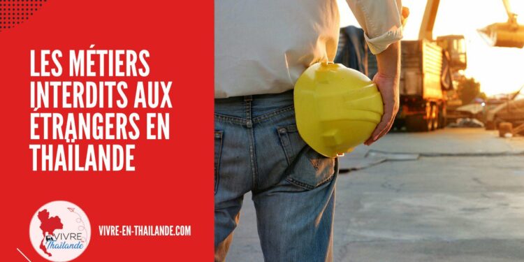 Les Métiers Interdits aux Étrangers en Thaïlande : Ce Qu’Il Faut Savoir cover