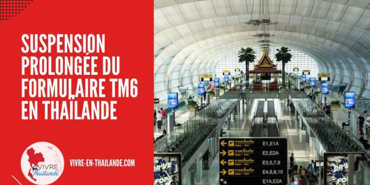 La Thaïlande Prolonge la Suspension du Formulaire TM6 cover