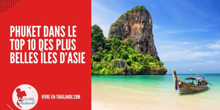 Phuket Fait Son Entrée dans le « Top 10 » des Plus Belles Îles d’Asie cover