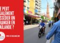 Ce Que les Étrangers Peuvent Posséder en Thaïlande : Un Guide Complet pour les Expatriés cover