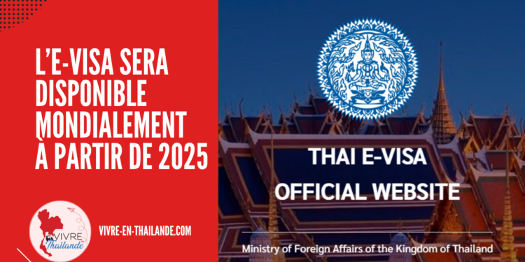 L’E-Visa Thaïlandais Sera Disponible Mondialement À Partir du 1ᵉʳ Janvier 2025