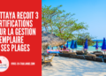 Pattaya Reçoit Trois Certifications Prestigieuses pour la Gestion Exemplaire de Ses Plages