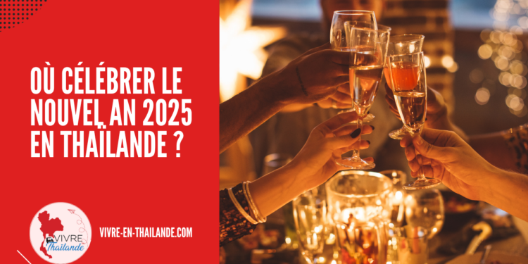 Où Célébrer le Nouvel An 2025 en Thaïlande ?