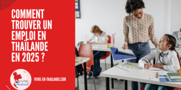 Trouver un emploi en Thaïlande en 2025 : Top 10 des Secteurs qui Recrutent